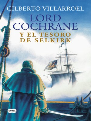 cover image of LORD COCHRANE Y EL TESORO DEL SELKIRK (E